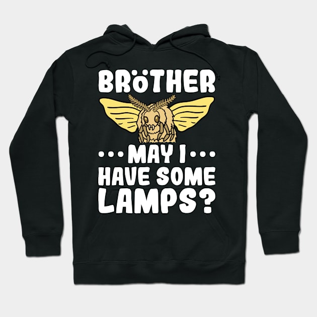 Moth Lamp Shirt - Brother May I Have Some Lamps? Hoodie by redbarron